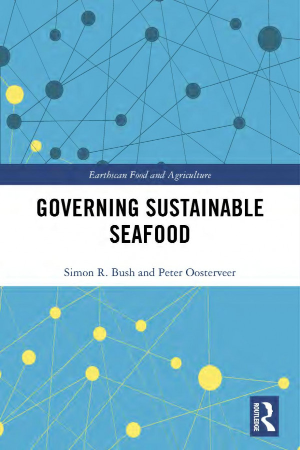 Governing Sustainable Seafood Bush Simon R Oosterveer Peter