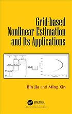 Gridbased Nonlinear Estimation And Its Applications Jia Bin Xin