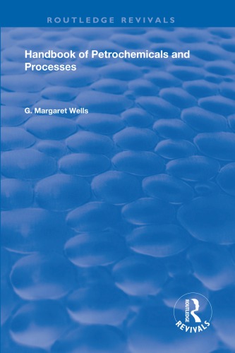 Handbook Of Petrochemicals And Processes Wells G Margaret
