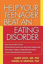 Help Your Teenager Beat An Eating Disorder Le Grange Daniel Lock