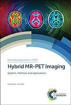 Hybrid Mrpet Imaging Systems Methods And Applications Shah