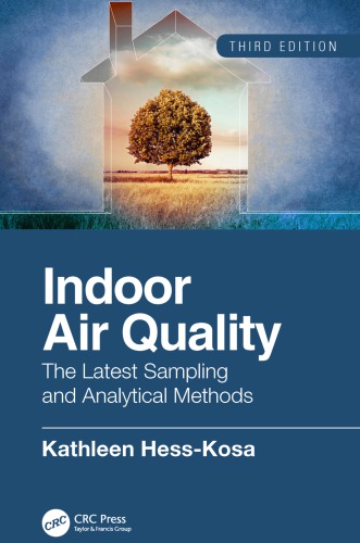 Indoor Air Quality The Latest Sampling And Analytical Methods Third Edition Hesskosa