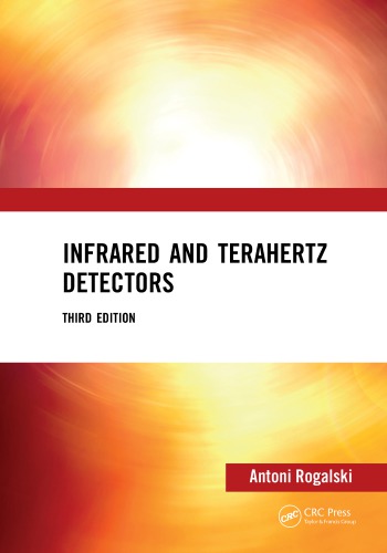 Infrared And Terahertz Detectors Third Edition 3rd Ed Antoni Rogalski