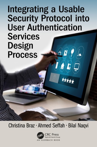 Integrating A Usable Security Protocol Into User Authenticationservices Design Process First Edition Braz