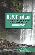 Iso 9001 And Lean Friends Not Foes For Providing Efficiency And Customer Value Meyer