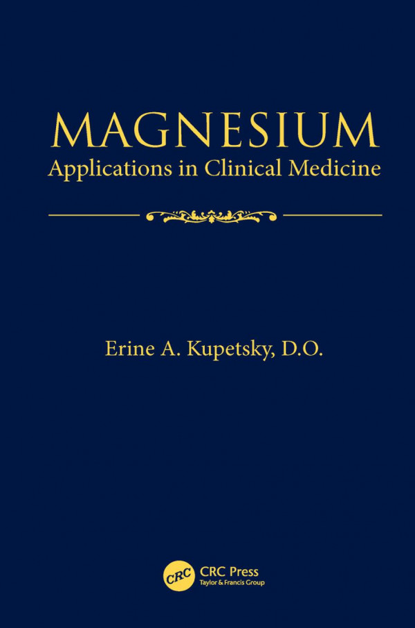 Magnesium Applications In Clinical Medicine Kupetsky Erine A
