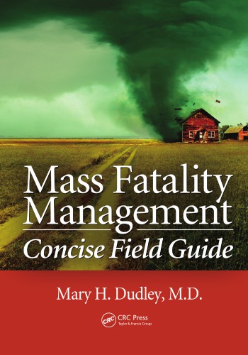 Mass Fatality Management Concise Field Guide Dudley Mary H