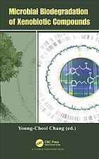 Microbial Biodegradation Of Xenobiotic Compounds Chang Youngcheol