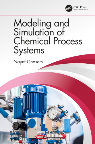 Modeling And Simulation Of Chemical Process Systems Ghasem Nayef