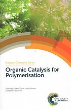 Organic Catalysis For Polymerisation Dove Andrew Peter Naumann