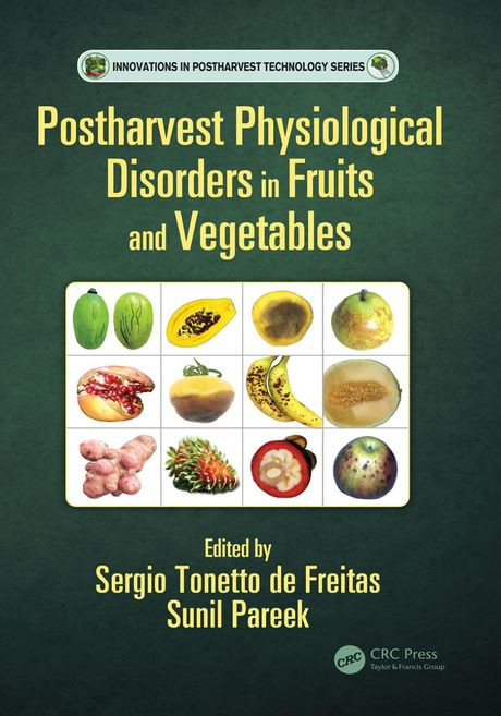 Postharvest Physiological Disorders In Fruits And Vegetables Sergio Tonetto De Freitas