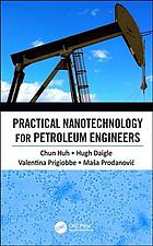 Practical Nanotechnology For Petroleum Engineers Daigle Hugh Huh