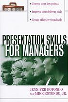 Presentation Skills For Managers Rotondo Jennifer Rotondo Mike