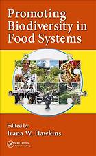 Promoting Biodiversity In Food Systems Hawkins Irana W