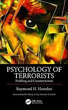 Psychology Of Terrorists Profiling And Counteraction Raymond H Hamden