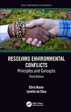 Resolving Environmental Conflicts Third Edition De Silva Lynette Maser