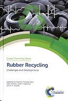 Rubber Recycling Challenges And Developments Carlson Melody Kim