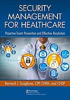 Security Management For Healthcare Proactive Event Prevention And Effective Resolution Scaglione