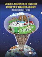 Soil Basics Management And Rhizosphere Engineering For Sustainable Agriculture Biradar