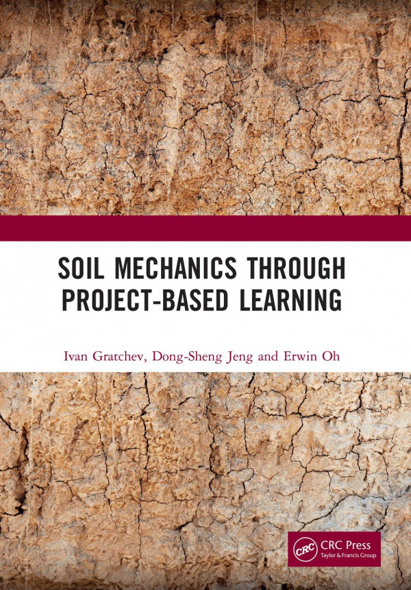 Soil Mechanics Trough Projectbased Learning Gratchev Ivan Jeng