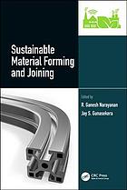 Sustainable Material Forming And Joining First Edition Gunasekara