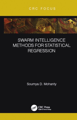 Swarm Intelligence Methods For Statistical Regression Mohanty