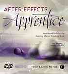 The After Effects Apprentice Realworld Skills For The Aspiring Motion Graphics Artist Meyer