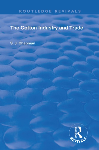The Cotton Industry And Trade Chapman Sydney John
