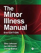 The Minor Illness Manual Fifth Edition Bakhai Chirag Hillsmith