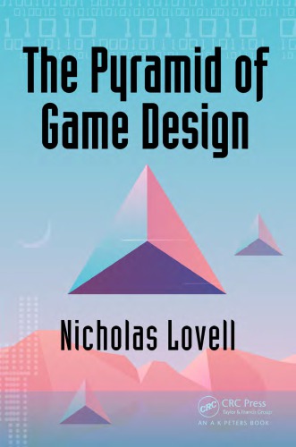 The Pyramid Of Game Design Designing Producing And Launching Service Games Lovell