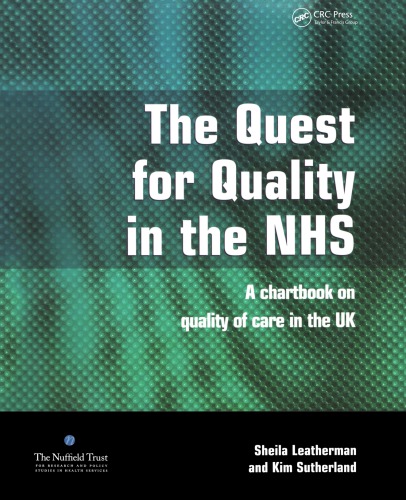 The Quest For Quality In The Nhs A Chartbook On Quality Of Care In The Uk Leatherman