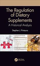 The Regulation Of Dietary Supplements A Historical Analysis Pintauro