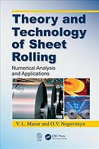 Theory And Technology Of Sheet Rolling Numerical Analysis And Applications Mazur