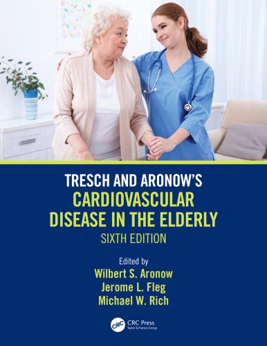 Tresch And Aronows Cardiovascular Disease In The Elderly Sixth Edition Aronow