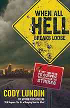 When All Hell Breaks Loose Stuff You Need To Survive When Disaster Strikes Lundin