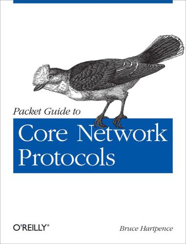 Packet Guide To Core Network Protocols Hartpence Bruce