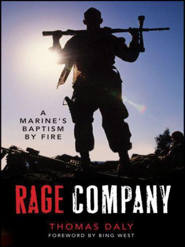 Rage Company A Marines Baptism By Fire Thomas P Daly