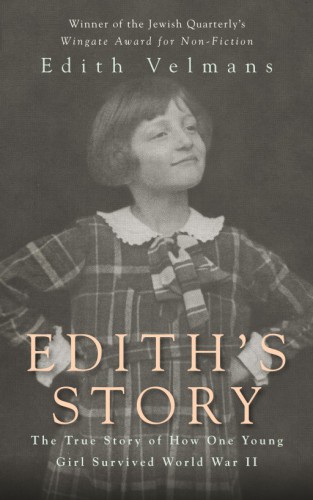By Edith Velmans Ediths Story The True Story Of How One Young Girl Survived Worl 4th Edition Edith Velmans