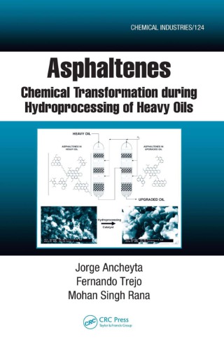 Asphaltenes Chemical Transformation During Hydroprocessing Of Heavy Oils Ancheyta Jurez