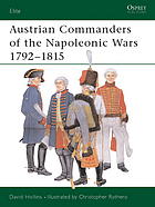 Austrian Commanders Of The Napoleonic Wars 17921815 Hollins