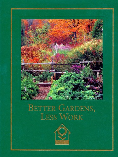 Better Gardens Less Work Pleasant Barbara