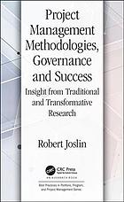 Project Management Methodologies Governance And Success Insight From Traditional And Transformative Research Joslin