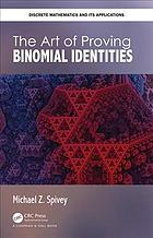 The Art Of Proving Binomial Identities 1st Edition Michael Z Spivey