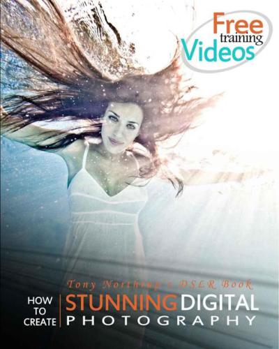 Tony Northrups Dslr Book How To Create Stunning Digital Photography 1st Tony Northrup