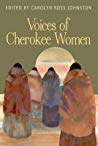Voices Of Cherokee Women Carolyn Johnston