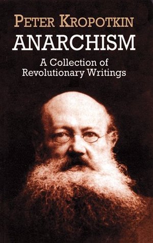 Anarchism A Collection Of Revolutionary Writings Paperback Pyotr Kropotkin