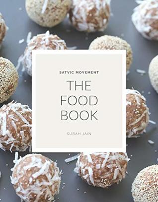 Satvic Food Book 45 Healing Recipes To Cure Any Chronic Disease Subah Jain