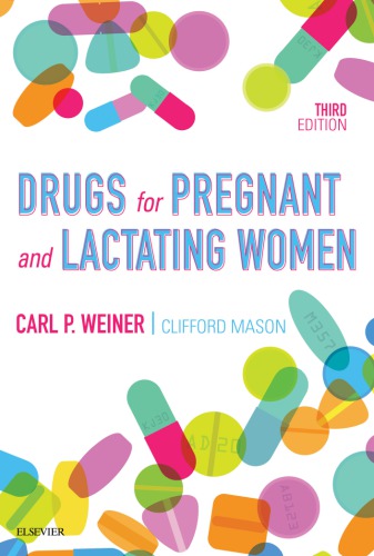 Drugs For Pregnant And Lactating Women 3rd Carl P Weiner Clifford Mason