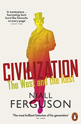 Civilization The West And The Rest Paperback Niall Ferguson