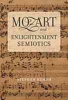 Mozart And Enlightenment Semiotics Mozart Wolfgang Amadeus Rumph